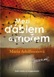 Adolfssonová, Maria - Mezi ďáblem a mořem - Doggerland 3.