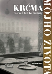 Kamenistý, Ján - Krčma môjho života