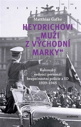 Gafke, Matthias - Heydrichovi &quot;muži z Východní marky&quot;