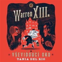 del Rio, Tania - Warren XIII. a Vševidoucí oko