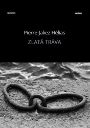 Helias, Pierre Jakez - Zlatá tráva