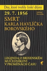 Borovička, Michael - 29. 7. 1856 - Smrt Karla Havlíčka Borovského