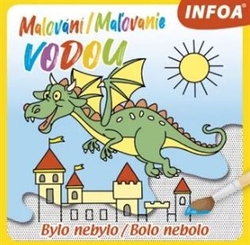 Malování / Ma?ovanie vodou - Bylo nebylo