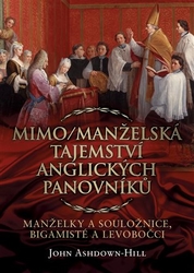 Ashdown-Hill, John - Mimo/manželská tajemství anglických panovníků