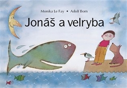 Le Fay, Monika - Jonáš a velryba