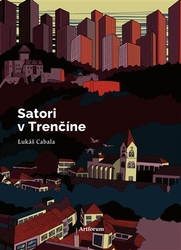 Cabala, Lukáš - Satori v Trenčíne