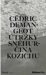 Demangeot, Cédric - Útržky Sněhurčina kožichu