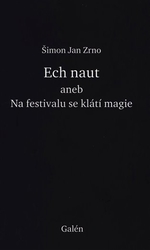 Jan Zrno, Šimon - Ech naut aneb Na festivalu se klátí magie
