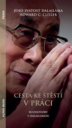 Cutler, Howard C. - Cesta ke štěstí v práci