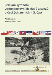 Brožek, Aleš - Lexikon symbolů vodosportovních klubů a svazů v českých zemích - 3. část