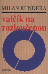 Kundera, Milan - Valčík na rozloučenou