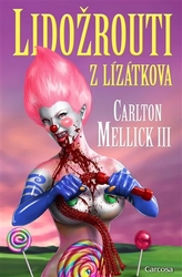 Mellick III, Carlton - Lidožrouti z Lízátkova
