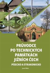 Bílek, Josef - Průvodce po technických památkách Jižních Čech