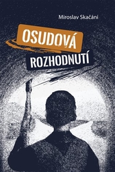 Skačáni, Miroslav - Osudová rozhodnutí