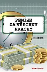 Bielik, Milan - Peníze za všechny prachy