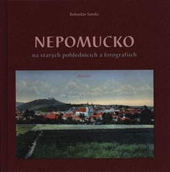 Šotola, Bohuslav - Nepomucko na starých pohlednicích a fotografiích