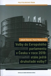 Charvát, Jakub - Volby do Evropského parlamentu v Česku v roce 2019: stále ještě druhořadé volby?