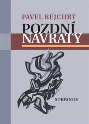 Rejchrt, Pavel - Pozdní návraty