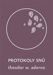 Adorno, Theodor W. - Protokoly snů