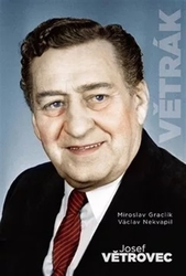 Graclík, Miroslav - Větrák - Josef Větrovec