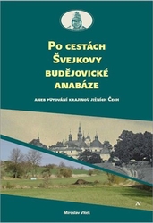 Vítek, Miroslav - Po cestách Švejkovy budějovické anabáze