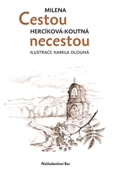 Herciková Koutná, Milena - Cestou necestou