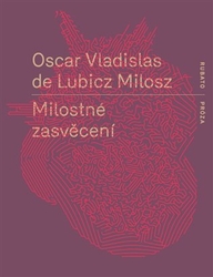 de Lubicz-Milosz, Oscar Vladislav - Milostné zasvěcení