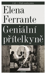 Ferrante, Elena - Geniální přítelkyně 2 - Příběh nového jména
