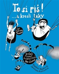 Hošková, Kateřina - To si piš! ... a kresli taky 2