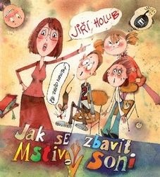 Holub, Jiří - Jak se zbavit Mstivý Soni