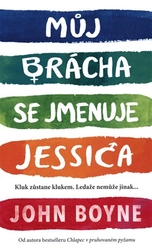 Boyne, John - Můj brácha se jmenuje Jessica