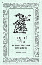 Novotná, Marie - Pojetí těla ve staroseverské literatuře