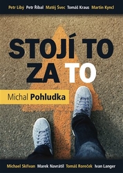 Pohludka, Michal - Stojí to za to
