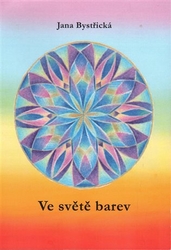 Bystřická, Jana - Ve světě barev