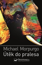 Morpurgo, Michael - Útěk do pralesa
