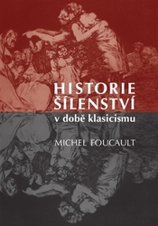 Foucault, Michel - Historie šílenství v době klasicismu