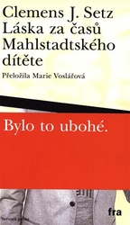 Setz, J. Clemens - Láska za časů Mahlstadtského dítěte