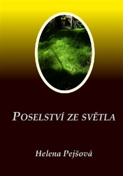 Pejšová, Helena - Poselství ze Světla
