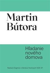 Bútora, Martin - H?adanie nového domova