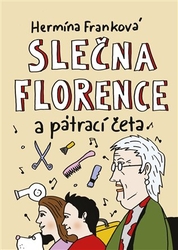 Franková, Hermína - Slečna Florence a pátrací četa