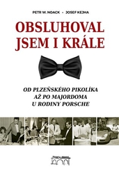 Kejha, Josef - Obsluhoval jsem i krále