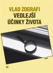 Zografi, Vlad - Vedlejší účinky života