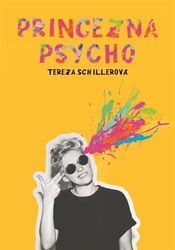 Schillerová, Tereza - Princezna Psycho