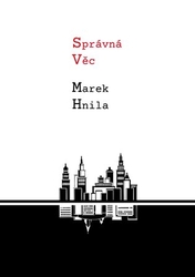 Hnila, Marek - Správná věc
