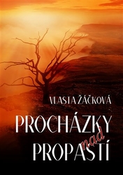 Žáčková, Vlasta - Procházky nad propastí