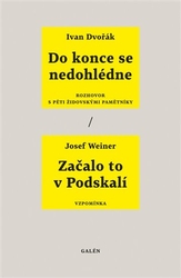 Dvořák, Ivan - Do konce se nedohlédne / Začalo to v Podskalí