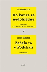 Dvořák, Ivan - Do konce se nedohlédne / Začalo to v Podskalí