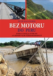 Macourek, Petr - Bez motoru do Peru