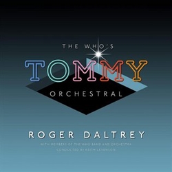 Daltrey, Roger - The Who&#039;s Tommy Orchestral
