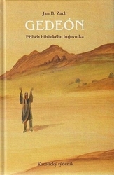 Zach, Jan B. - Gedeón - příběh biblického bojovníka